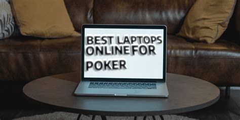 best laptop for online poker